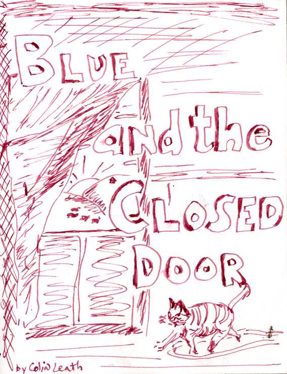 Blue and the Closed Door, by Colin Leath